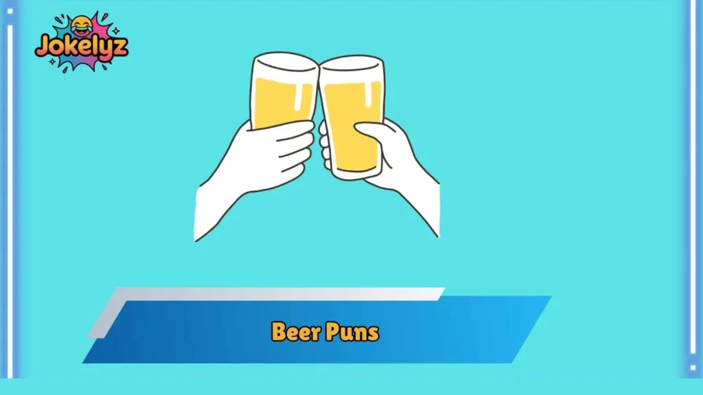 Beer Puns Perfect for Friends and Parties