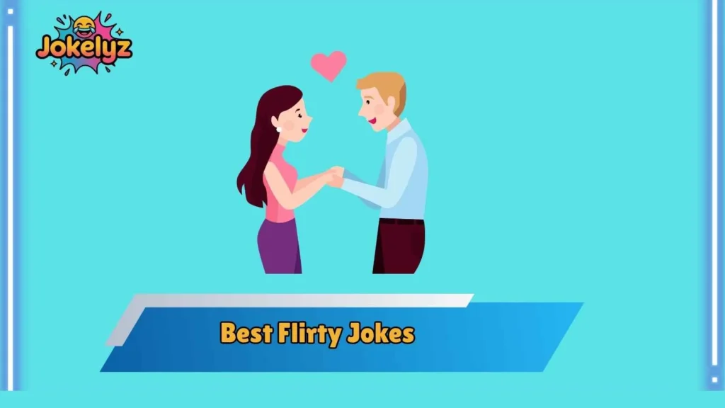 Bold Flirty Jokes That Show Confidence