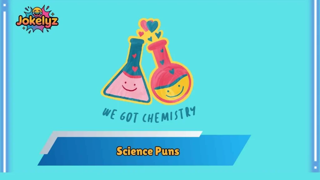 Chemistry Puns That Get a Reaction
