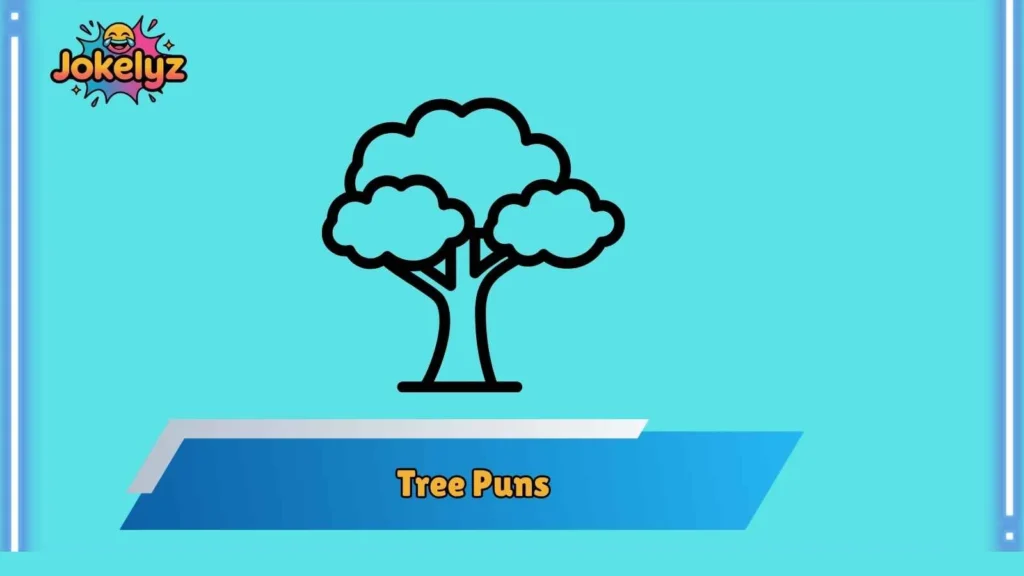 Clever Tree Puns for Smart Humor