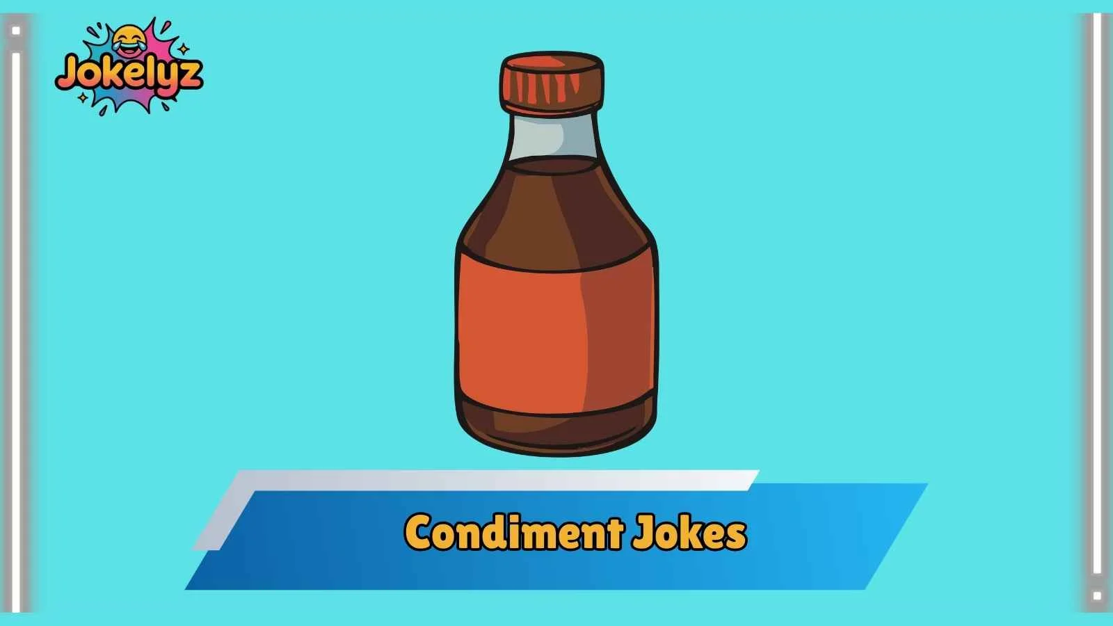 Condiment Jokes