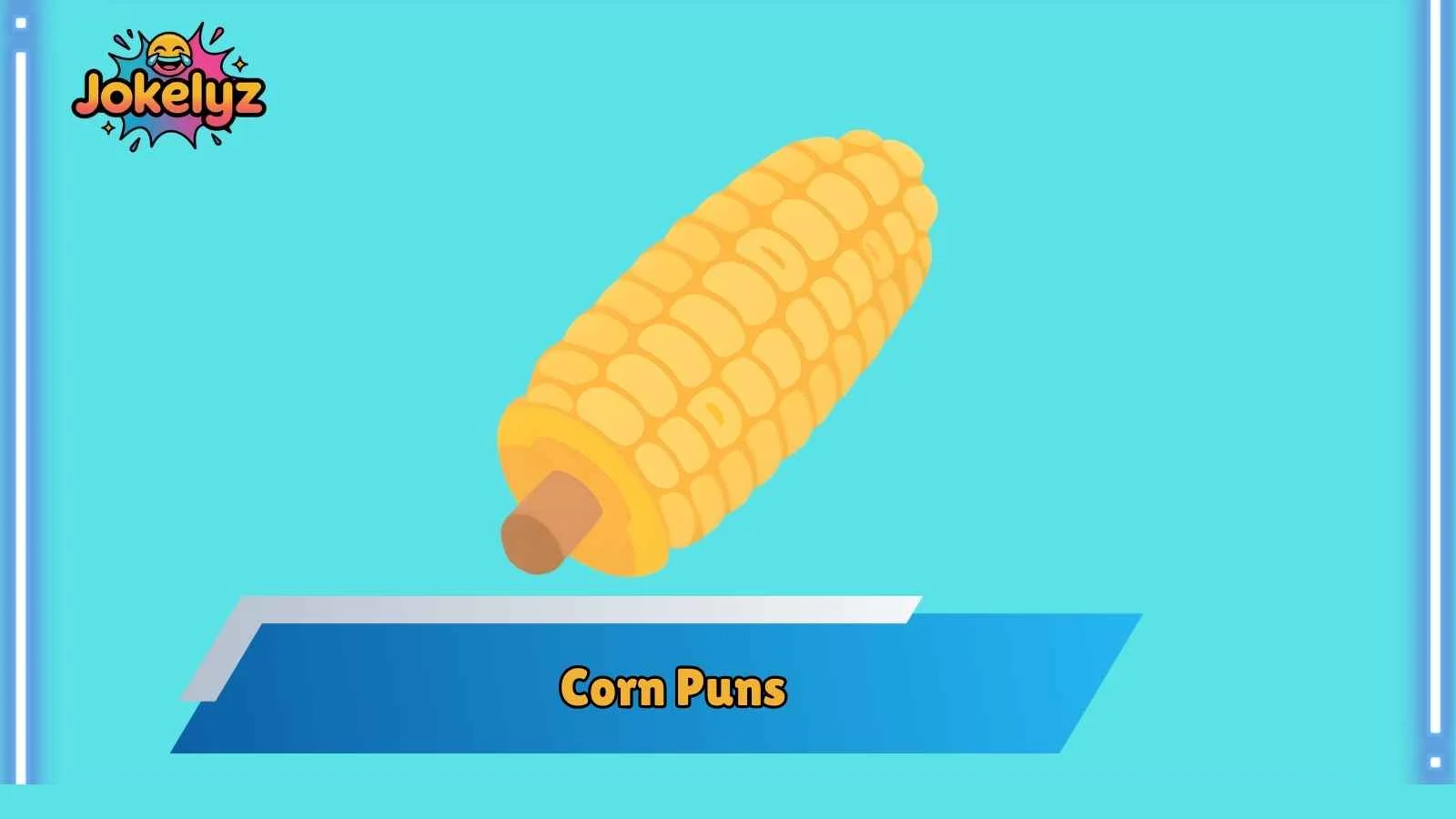 Corn Puns