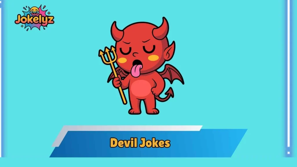 Devil Dad Jokes That Are So Bad They Are Good