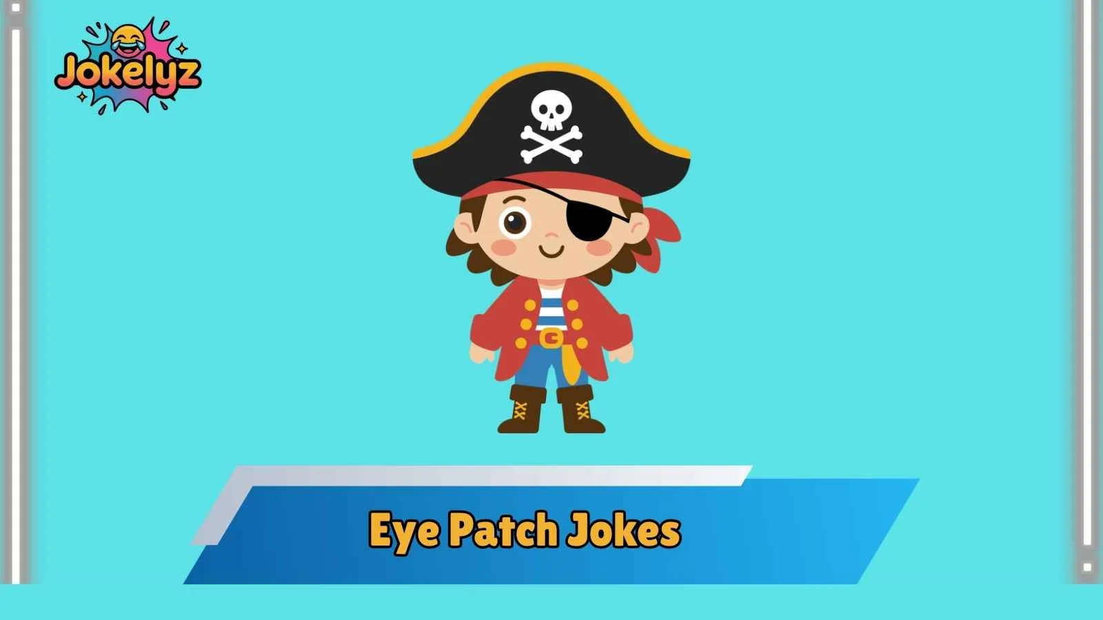 Eye Patch Jokes
