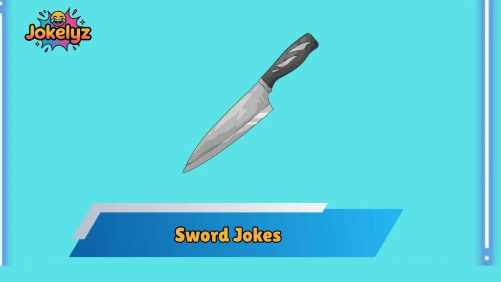 Fantasy Sword Jokes For Adventure Fans