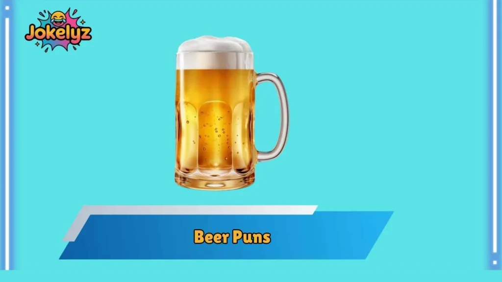 Funny Beer Puns for Social Laughs