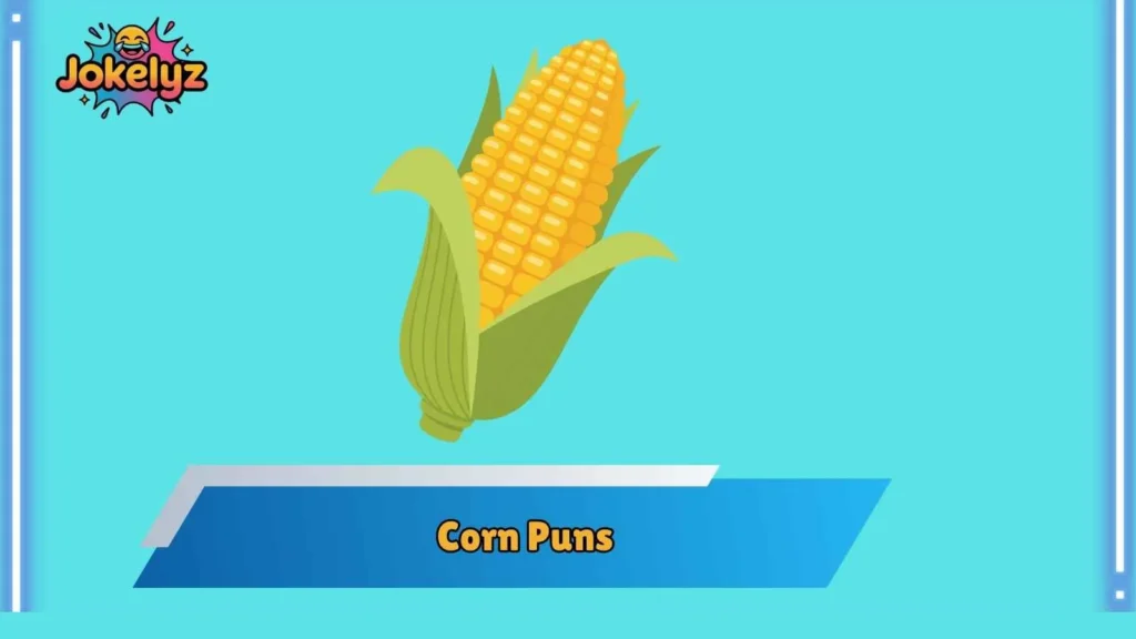 Funny Corn Puns for Everyday Laughs