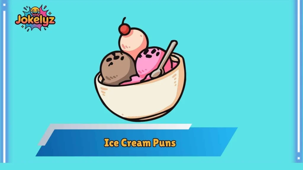 Funny Ice Cream Puns That Always Work