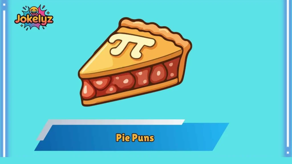 Funny Pie Puns That Actually Land