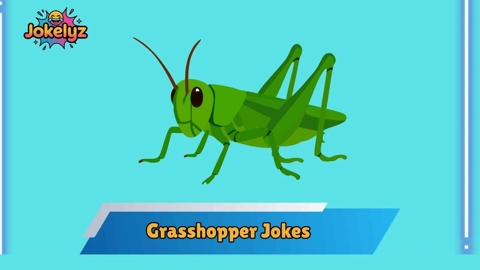 Grasshopper Jokes