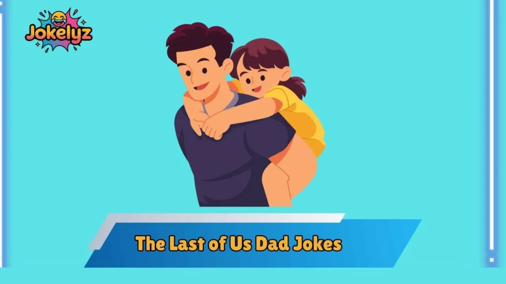 Joel-Level Dad Humor That Hits Harder Than a Brick