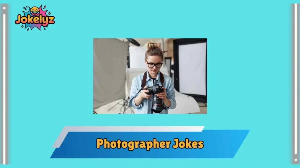 Photographer Jokes Only Professionals Will Understand