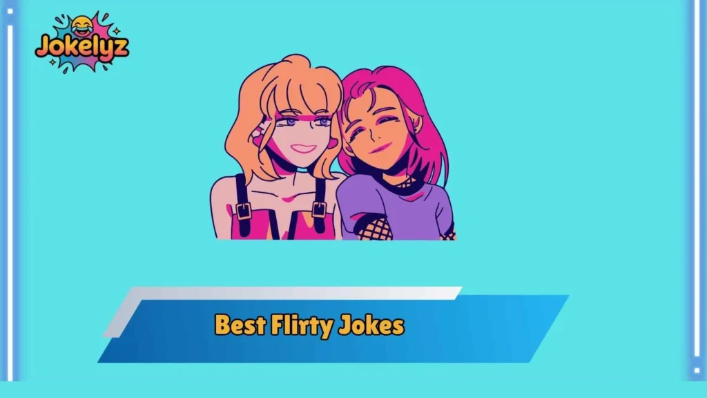 Playful Flirty Jokes That Make Anyone Smile