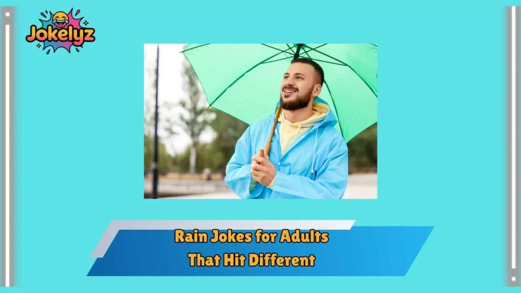 Rain Jokes for Adults Who Are Emotionally Tired