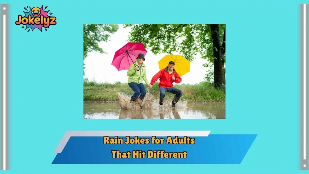 Rain Jokes for Adults Who Hate Being Outside
