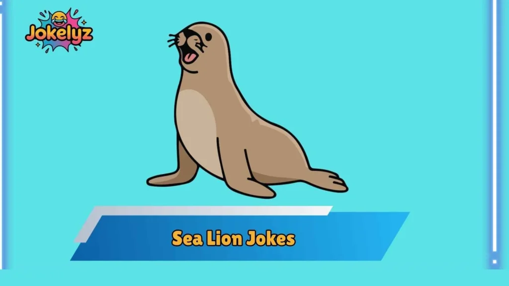 Sea Lion Jokes Perfect for Animal Lovers