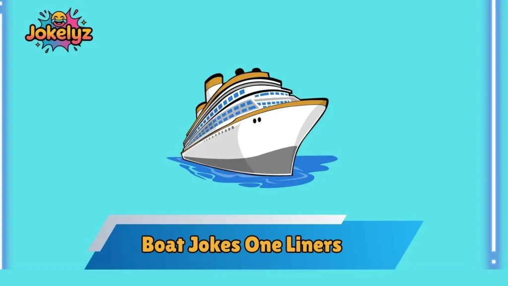 Short Boat One Liners That Hit Like a Wave