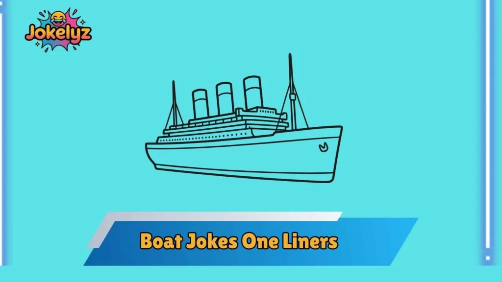Silly Boat Jokes Perfect for Quick Laughs