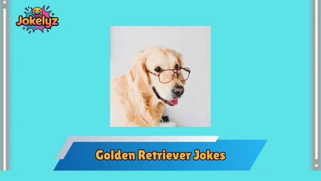 Silly Golden Retriever Wordplay