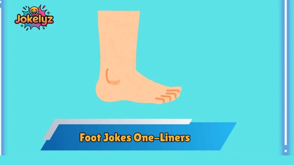 Sole-Searching Foot One Liners