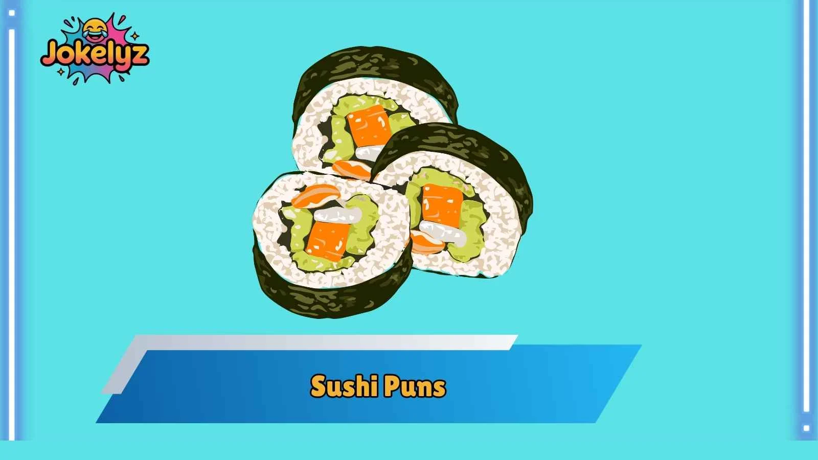 Sushi Puns