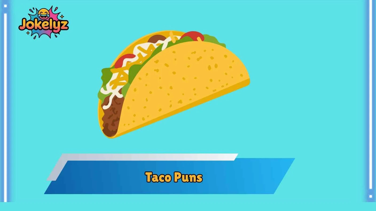 Taco Puns