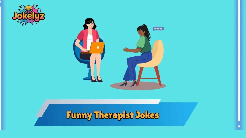 Therapist Jokes About Self Awareness