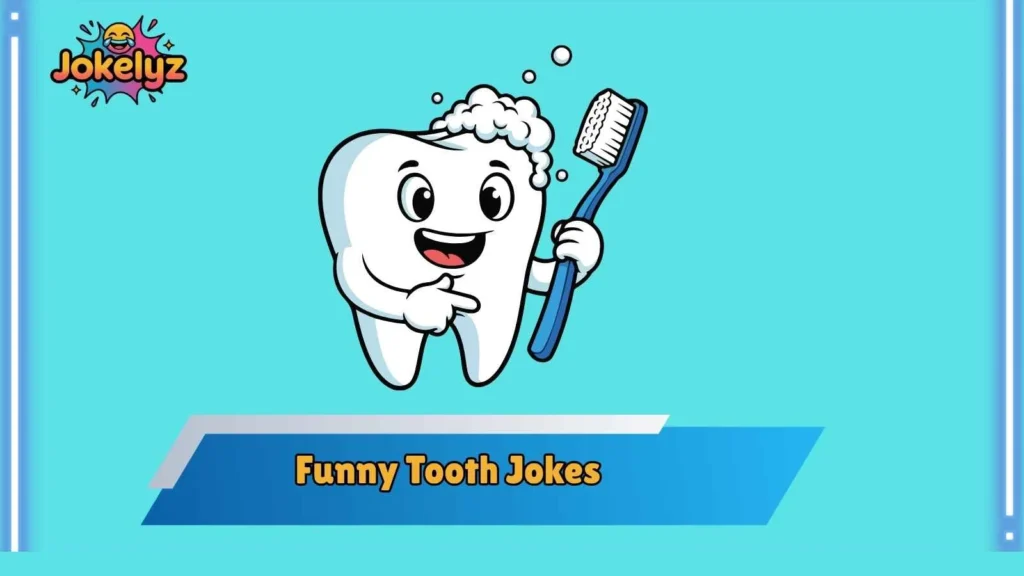 Tooth Puns That Hit the Nerve Just Right