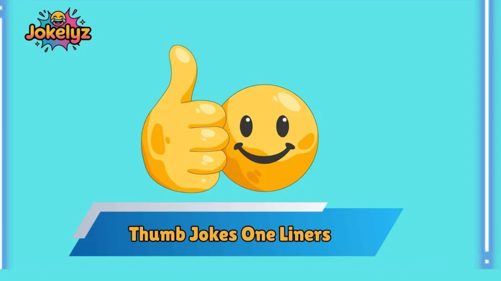 Witty Thumb Puns for Smart Humor Lovers