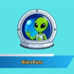 Alien Puns