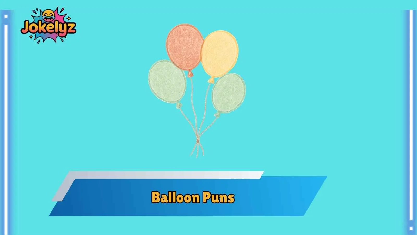 Balloon Puns