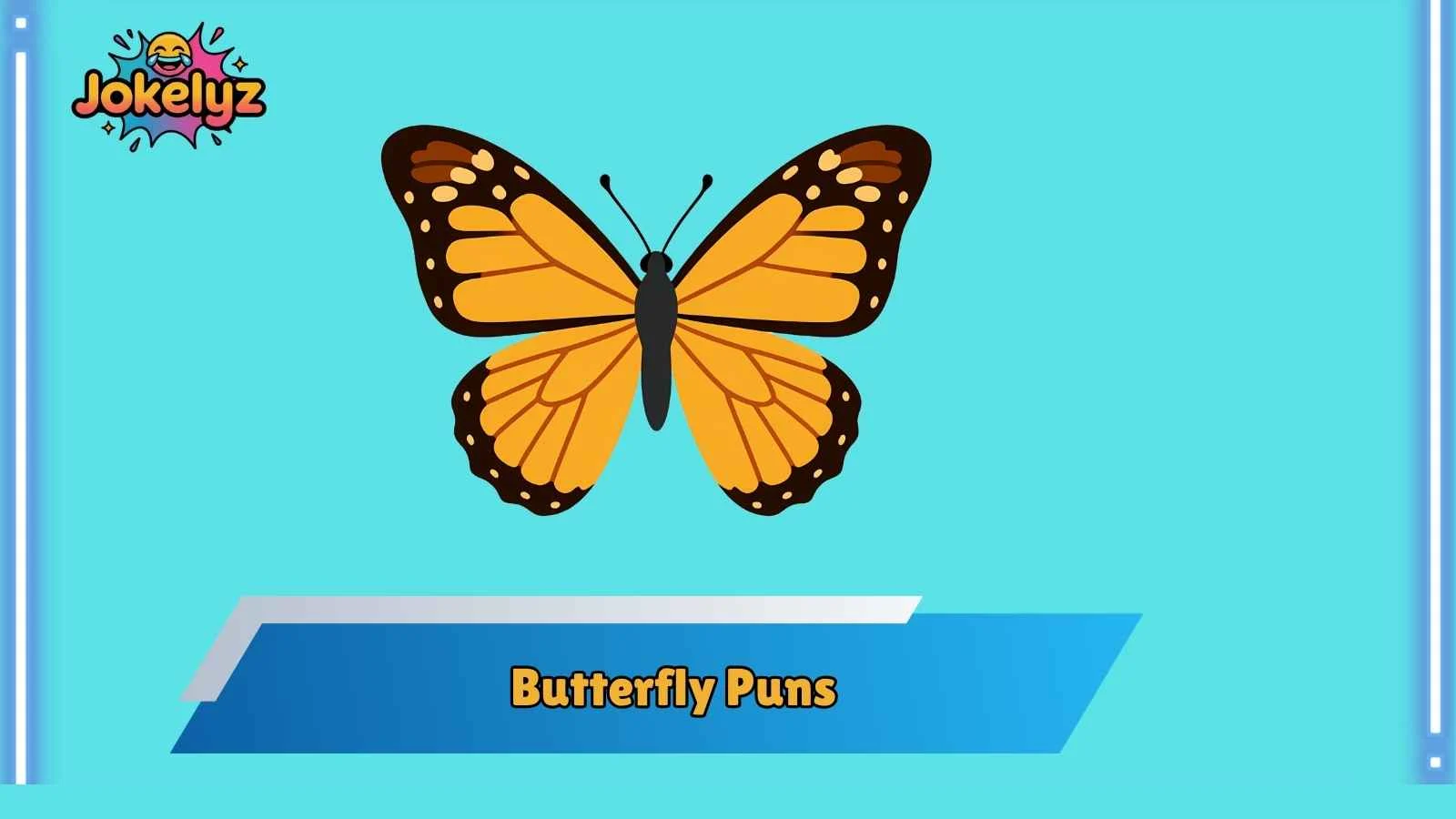 Butterfly Puns