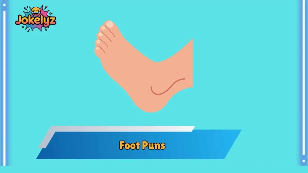 Clever Foot Puns for Smart Humor Lovers
