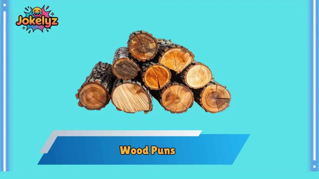 Clever Wood Puns That Show Wit