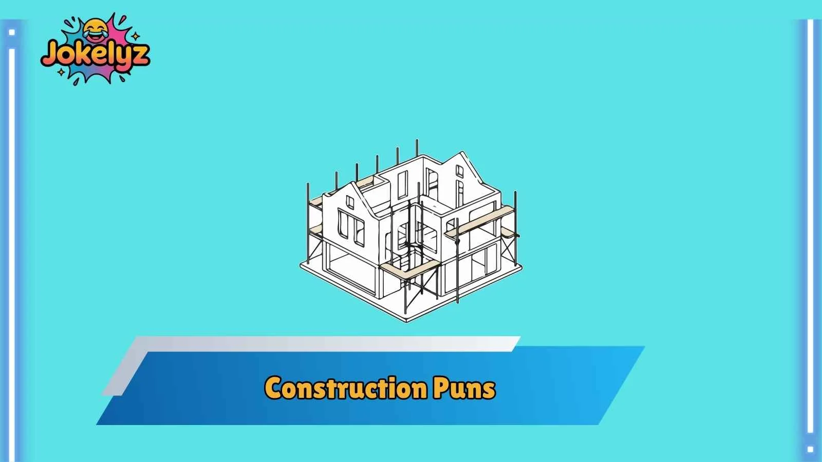 Construction Puns