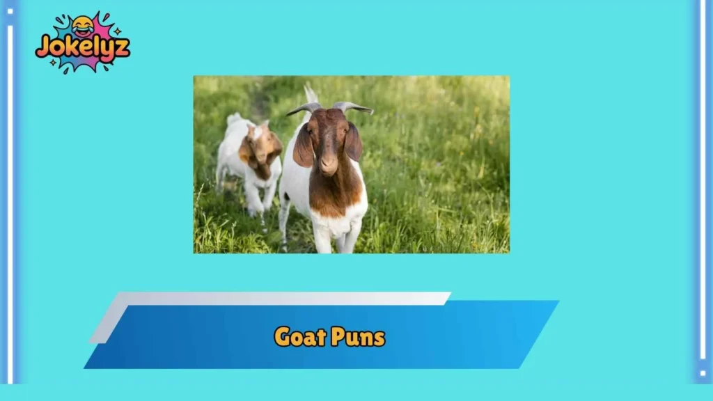 Cute Goat Puns That Melt Hearts