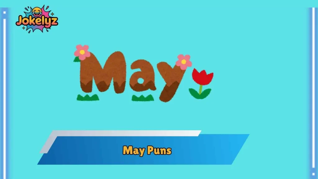 Cute May Puns That Melt Hearts