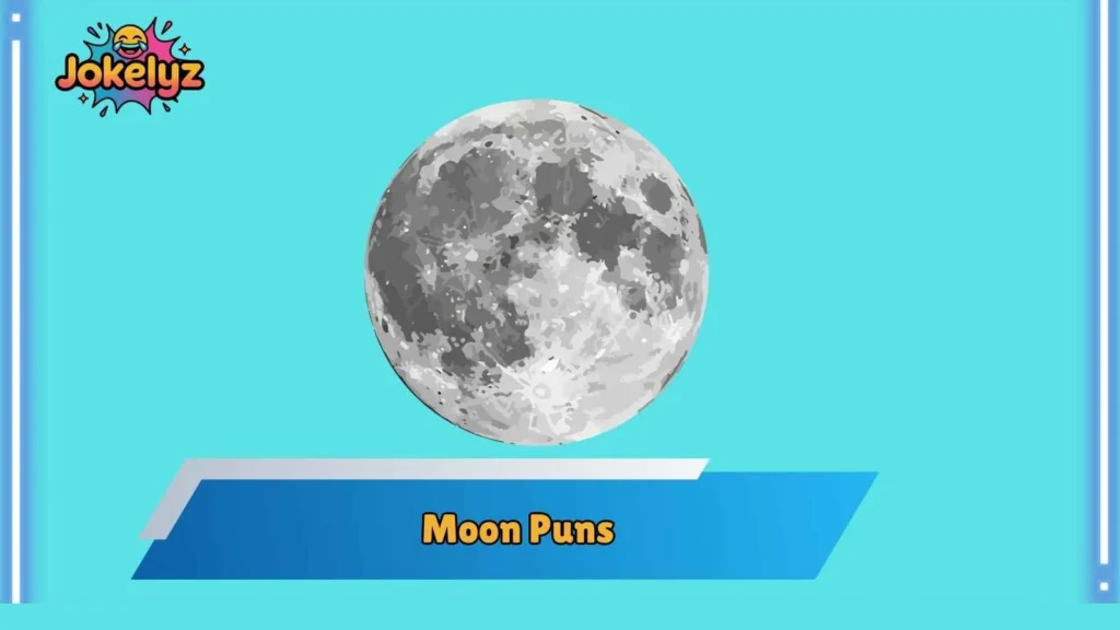 Cute Moon Puns for Sweet Moments