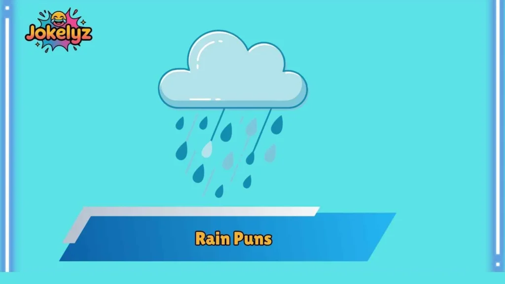 Cute Rain Puns for Lighthearted Moments