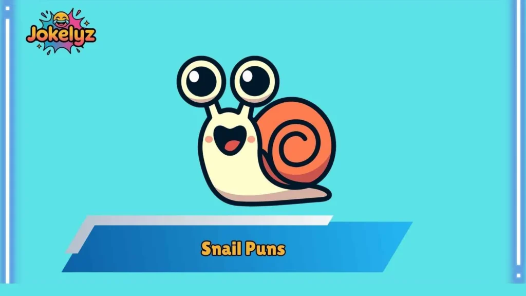 Cute Snail Puns for Everyday Smiles