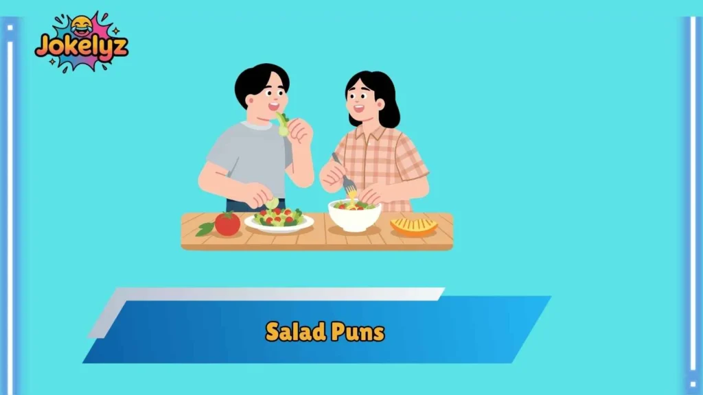 Fresh and Funny Salad Puns for Daily Laughs