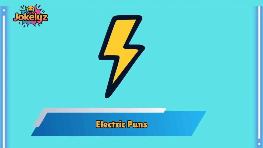 Funny Electricity Puns for Everyday Laughs