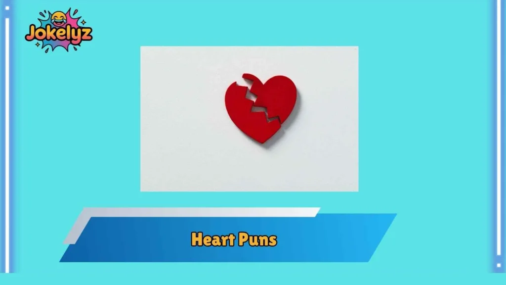 Funny Heart Puns That Hit Instantly