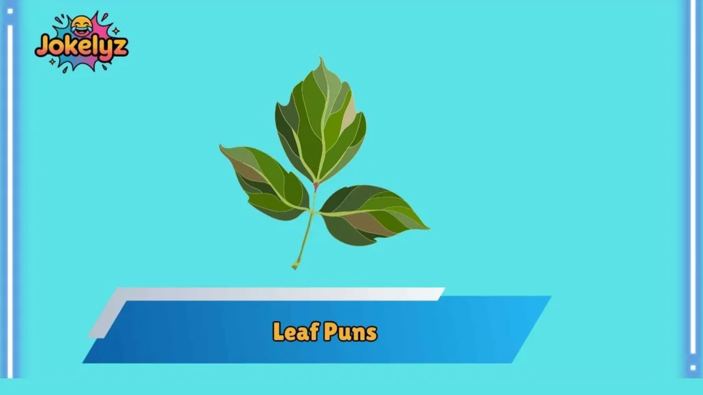 Funny Leaf Puns That Will Make You Fall Laughing