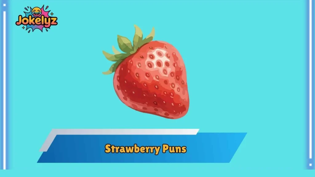 Funny Strawberry Puns That Actually Land