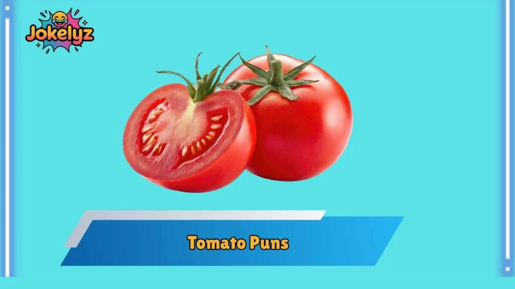 Funny Tomato Puns for Everyday Laughs