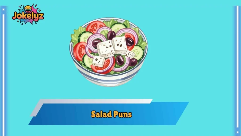 Healthy Humor Salad Puns That Feel Good