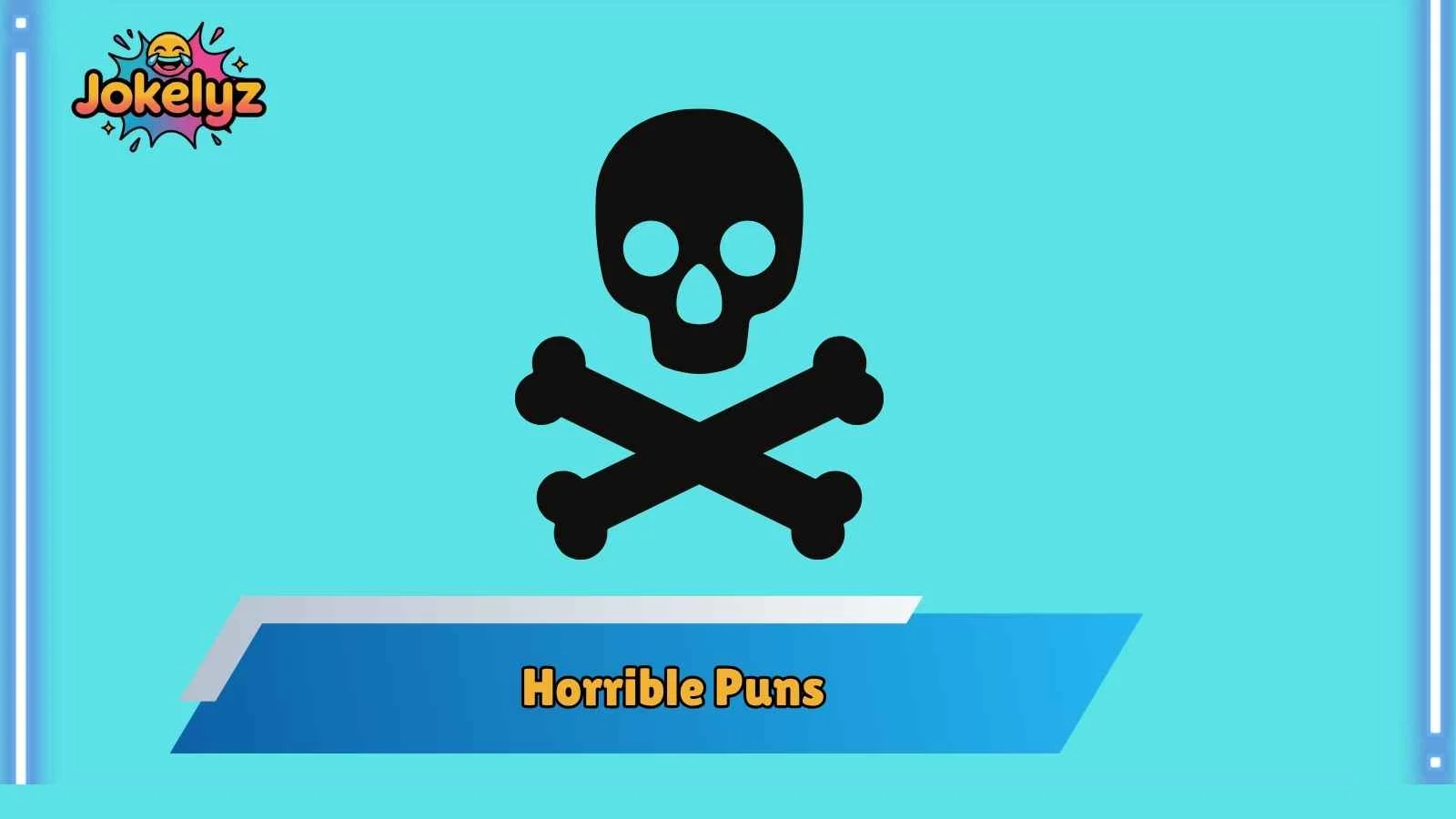 Horrible Puns