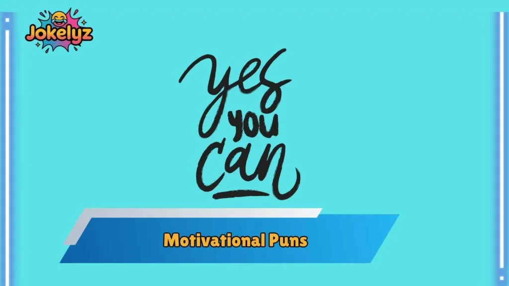 Motivational Puns for Overcoming Failure