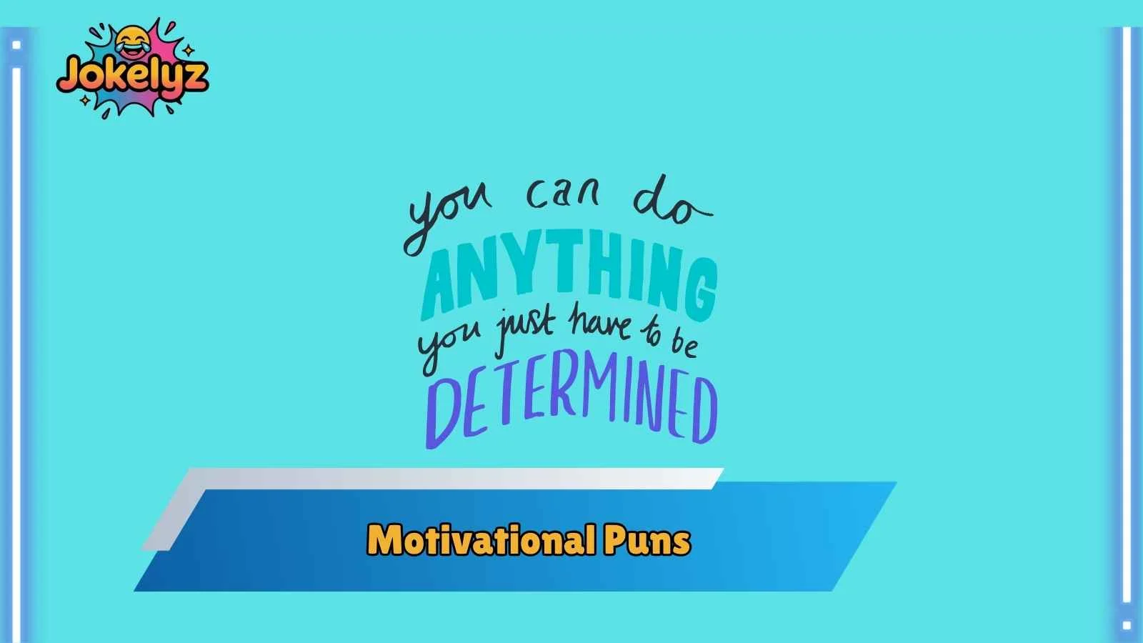 Motivational Puns